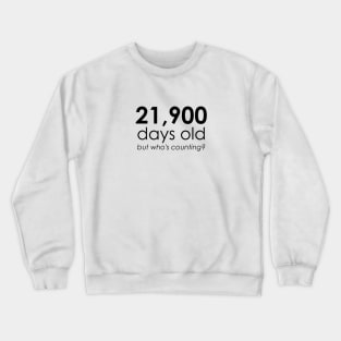 Getting Old Crewneck Sweatshirt